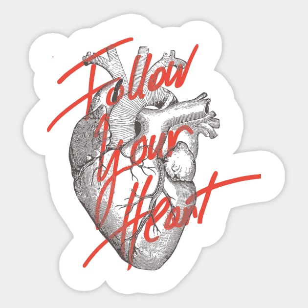 FOLLOW YOUR HEART Sticker by magdamdesign